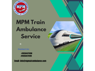 Get MPM Train Ambulance Services In Siliguri With CCU Facility