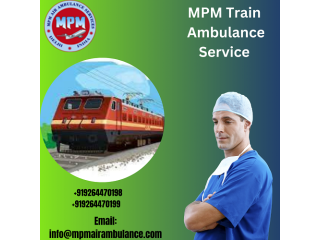 Pick MPM Train Ambulance Services In Varanasi With Specialist Doctor Team
